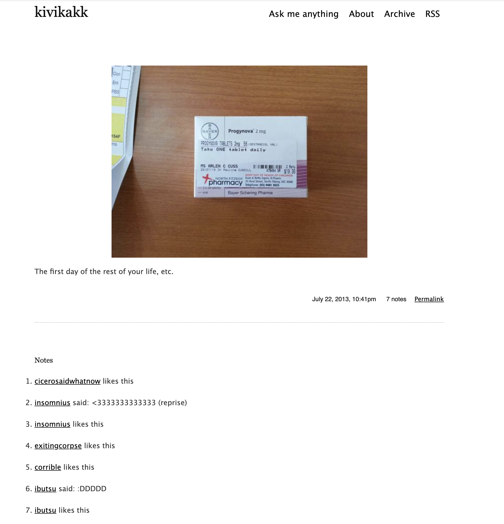 Screenshot of a Tumblr post dated July 22, 2013, the blog titled “kivikakk”. The text in it is the same as the title of this post, and attached is a photo of a box of oestrogen, prescribed for “Ms Arlen C Cuss”.