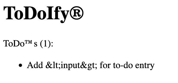 A screenshot of the ToDoIfy app. One to-do item is listed. It says "Add <input> for to-do entry."