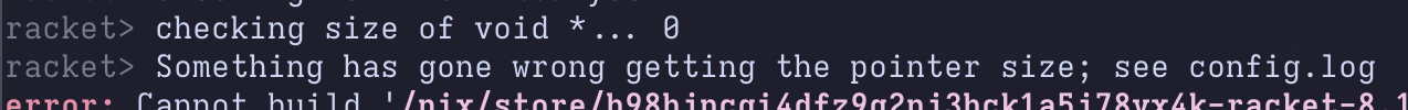 Build log showing the text “checking the size of void *… 0. Something has gone wrong getting the pointer size”